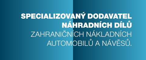 specializovaný dodavatel náhradních dílů zahraničních nákladních automobilů a návěsů